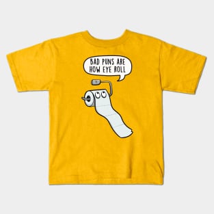 Bad puns are how eye roll Kids T-Shirt